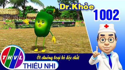 Dr. Khỏe - Tập 1002: Ớt chuông loại bỏ độc chất
