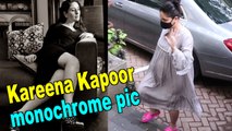 Kareena Kapoor shares a beautiful monochrome picture