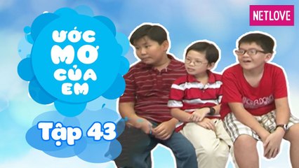 Ước Mơ Của Em | Mùa 1 - Tập 43: Được làm kỹ sư nông nghiệp và chăn nuôi