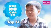 Ước Mơ Của Em | Mùa 1 - Tập 61: Tìm hiểu về lễ hội truyền thống các dân tộc Tây Nguyên và làm món cơm lam