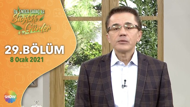 Dr. Ender Saraç ile Sağlıklı Günler 29. Bölüm | 8 Ocak 2021