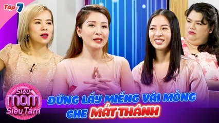 Siêu mom siêu tám #7 I Các mẹ bỉm CHIA SẺ về 'ĐỒ Ở NHÀ' hàng hiệu khiến Hana Giang Anh lé mắt
