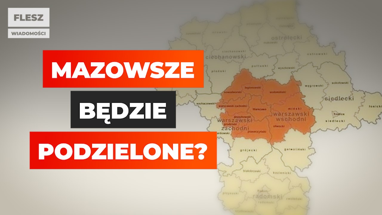 Mazowsze będzie podzielone?