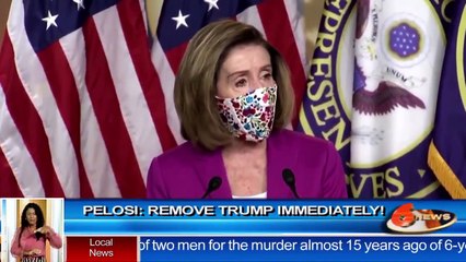 Nancy Pelosi: Remove Trump immediately!