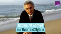 Hocine Aït Ahmed  en 1989 : ma Guerre d'Algérie