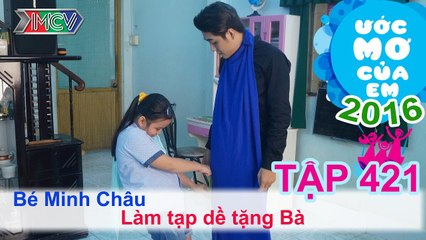 Huy Nam giúp bé may tạp dề tặng bà - bé Minh Châu | ƯỚC MƠ CỦA EM - Tập 421 | 05/05/2016