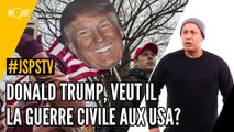 Je sais pas si t'as vu... Donald Trump veut-il la guerre civile aux USA?