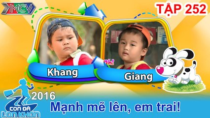 CON ĐÃ LỚN KHÔN - Tập 252 | Cách xử trí khi gặp người lạ mặt của ông anh gương mẫu | 28/05/2016