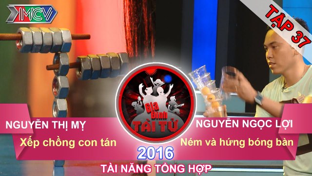 GIA ĐÌNH TÀI TỬ - Tập 37 | Xếp chồng con tán | Ném và hứng bóng bàn | 29/05/2016