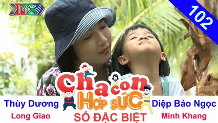 CHA CON HỢP SỨC | Tập 102 FULL | Diệp Bảo Ngọc - Thùy Dương cùng con cưỡi ngựa | 180616