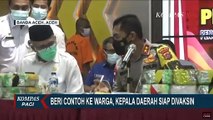 Gubernur Aceh dan NTB Siap Disuntik Vaksin Covid-19