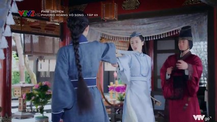 Phượng Hoàng Vô Song TẬP 69 (Thuyết Minh VTV2) - Phim Hoa ngữ