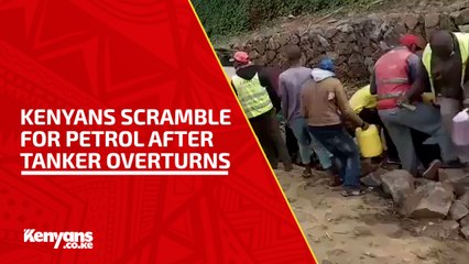 Kenyans Scramble for Petrol After Tanker Overturns