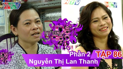Chị Nguyễn Thị Lan Thanh | TTDD - Tập 86 | Phần 2 | 30/07/2016