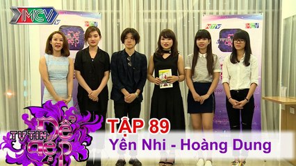 Chị Hoàng Dung | Chị Yến Nhi | TỰ TIN ĐỂ ĐẸP | Tập 89 | 20/08/2016