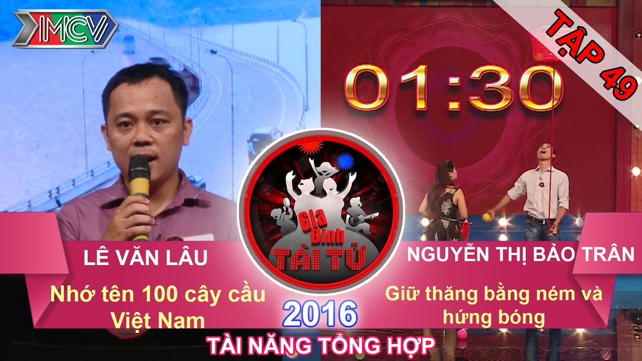 Nhớ 100 tên cây cầu | Giữ thăng bằng ném và hứng bóng | GIA ĐÌNH TÀI TỬ | Tập 49 | 21/08/2016
