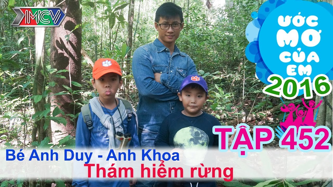 Thiên Vương khám phá rừng cùng Anh Duy - Anh Khoa | ƯỚC MƠ CỦA EM | Tập 452 | 21/08/2016