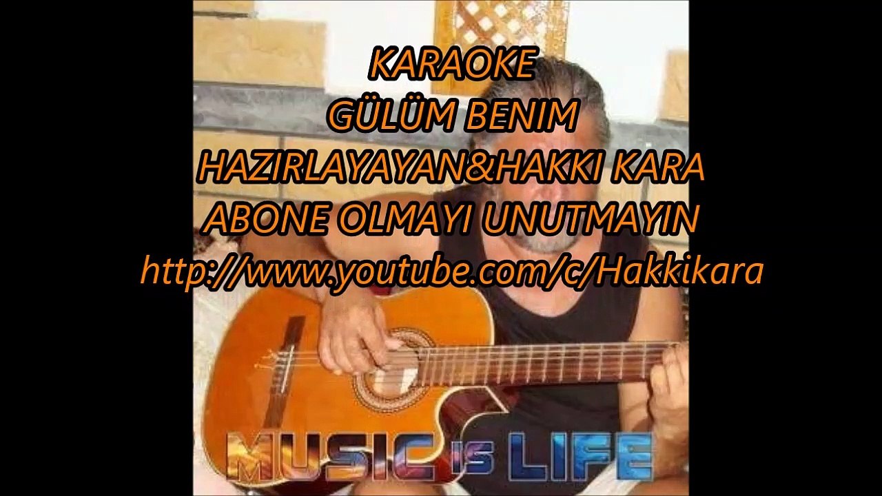 (HK) KARAOKE GÜLÜM BENIM HAZIRLAYAN&HAKKI KARA