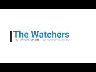 The Watchers by Jennifer Bassett, Learn English through story