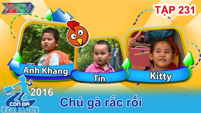 Chú gà rắc rối và sự cố hotboy cởi truồng giữa đường | CON ĐÃ LỚN KHÔN - Tập 231 | 02/01/2016