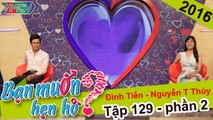 Bạn muốn hẹn hò hay nhất #143 | Trai Nghệ An thích đùa và cái kết đắng lòng gặp cô gái nghiêm túc