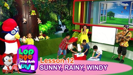 LỚP HỌC TIẾNG ANH VUI VẺ | Tập 12 | Trời nắng, Trời mưa và Trời gió