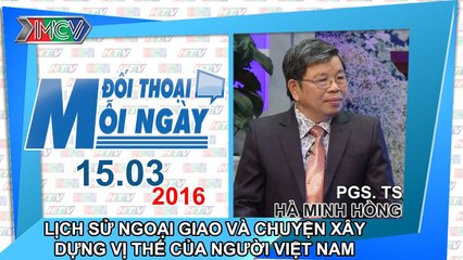 Lịch sử ngoại giao và chuyện xây dựng vị thế của người Việt Nam - PGS.TS. Hà Minh Hồng | ĐTMN 150316