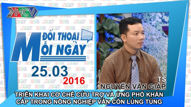 Cơ chế cứu trợ và ứng phó khẩn cấp trong nông nghiệp - TS. Nguyễn Văn Giáp | ĐTMN 250316