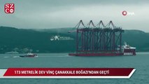 173 metrelik dev vinç gemisi Çanakkale Boğazı’ndan geçti