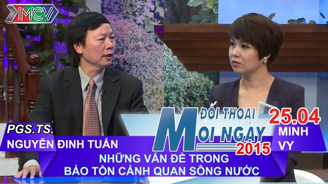 Bảo tồn cảnh quan sông nước - PGS. TS. Nguyễn Đinh Tuấn | ĐTMN 250415