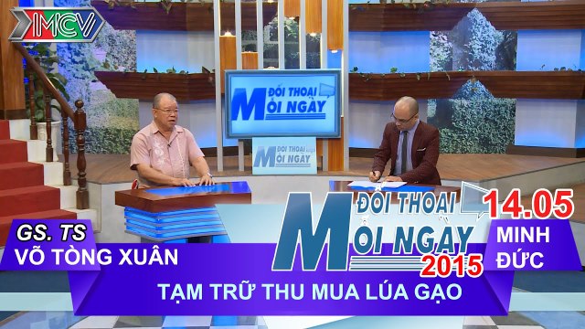 Tạm trữ thu mua lúa gạo - GS. TS. Võ Tòng Xuân | ĐTMN 140515