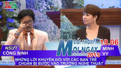 Chuẩn bị bước vào trường nghệ thuật - NSƯT. Công Ninh | ĐTMN 190615