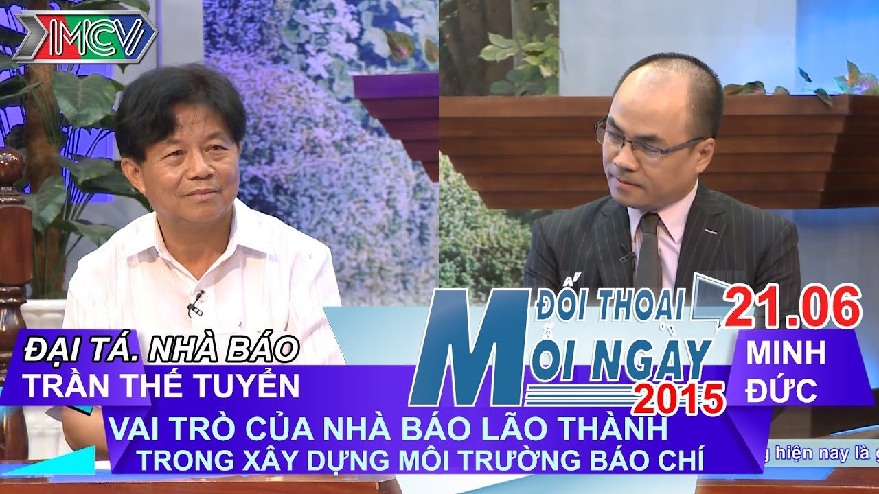 Xây dựng môi trường báo chí - Đại tá, Nhà báo Trần Thế Tuyển | ĐTMN 210615