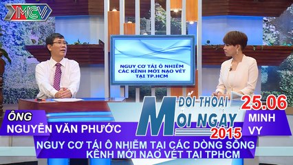 Nguy cơ tái ô nhiễm tại các dòng sông kênh - Ông Nguyễn Văn Phước | ĐTMN 250615