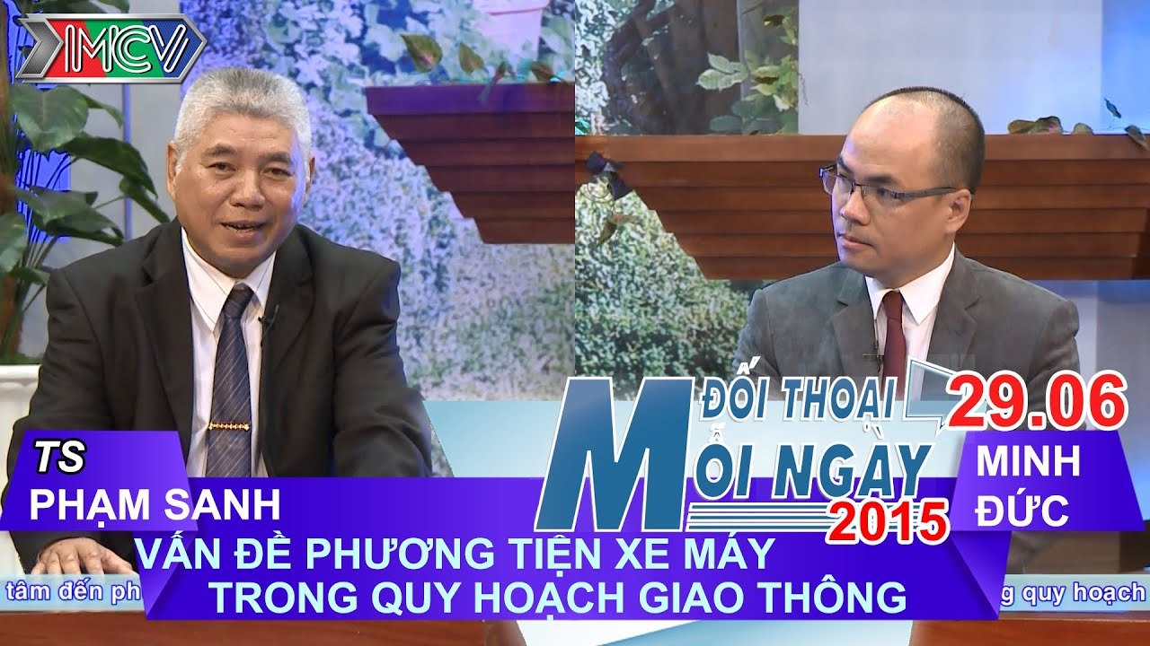 Vấn đề phương tiện xe máy trong quy hoạch giao thông - TS Phạm Sanh | ĐTMN 290615