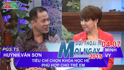 Tiêu chí chọn khóa hè phù hợp cho trẻ em - PGS. TS. Huỳnh Văn Sơn | ĐTMN 040715