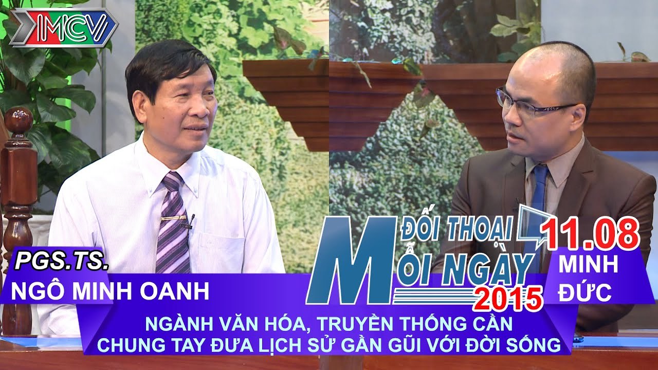 Chung tay đưa lịch sử gần gũi với đời sống - PGS.TS Ngô Minh Oanh | ĐTMN 110815