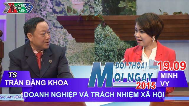 Doanh nghiệp và trách nhiệm xã hội - TS. Trần Đăng Khoa | ĐTMN 190915