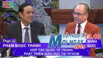 Hợp tác quốc tế trong phát triển GD TP HCM - Ông Phạm Ngọc Thanh | ĐTMN 131015