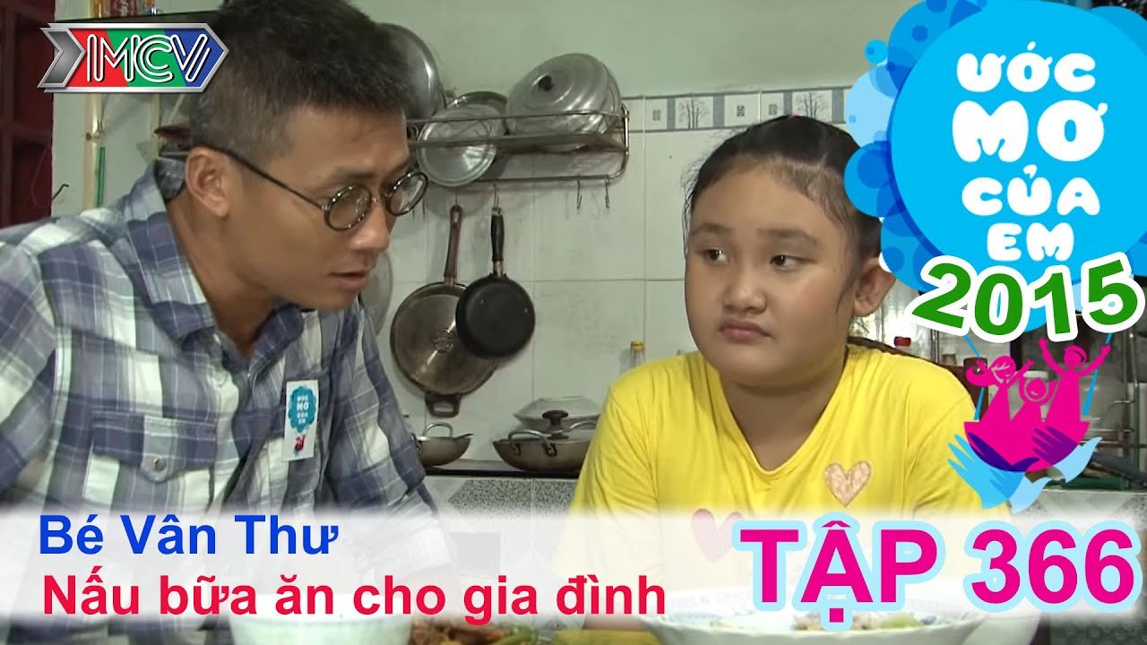 Thiên Vương giúp bé nấu bữa ăn gia đình - bé Vân Thư | ƯỚC MƠ CỦA EM | Tập 366 | 25/10/2015