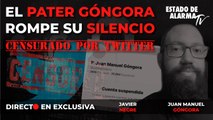 DIRECTO en EXCLUSIVA: El PATER GÓNGORA rompe su SILENCIO | SUSPENDIDO en TWITTER