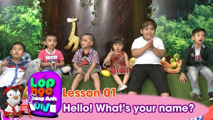 LỚP HỌC TIẾNG ANH VUI VẺ | Tập 1 | Hello! What's your name?