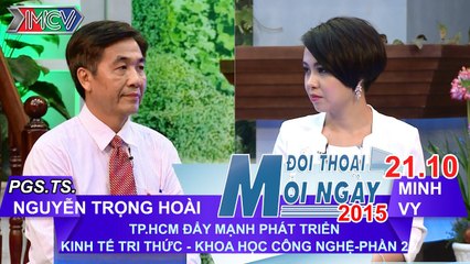 TPHCM phát triển KT Tri thức, KH CN P.2 - PGS. TS. Nguyễn Trọng Hoài | ĐTMN 211015