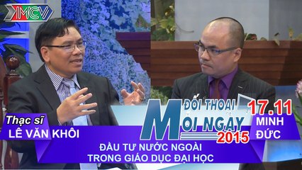 Đầu tư nước ngoài trong giáo dục đại học - Lê Văn Khôi | ĐTMN 171115