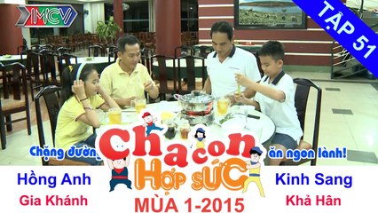CHA CON HỢP SỨC | Tập 51 FULL | Trận chung kết đầu tiên - Vòng chung kết | 270615