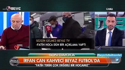 İrfan Can Kahveci: "Fatih hoca, çok değerli bir hocamız"