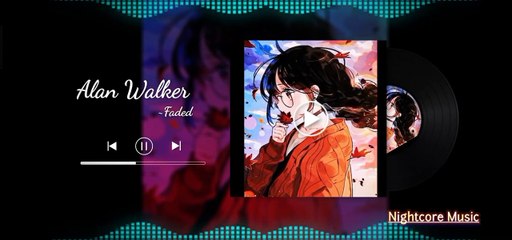 Nightcore - Alan Walker - Faded _ Nightcore Music