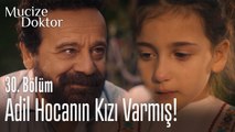 Adil Hocanın kızı varmış! - Mucize Doktor 30. Bölüm