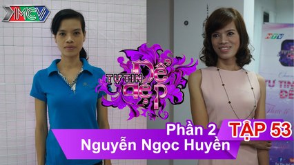 Chị Nguyễn Ngọc Huyền | TTDD - Tập 53 | 12/12/2015