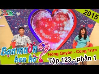 Hẹn hò được bạn gái nhờ giọng ca cải lương bị cảm | Hồng Quyên - Công Trực | BMHH 123